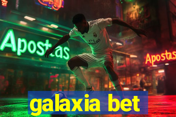 galaxia bet